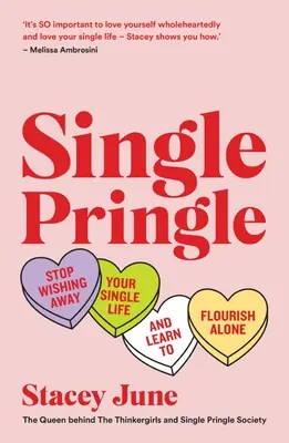 Single Pringle: Przestań życzyć sobie samotnego życia i naucz się rozkwitać w pojedynkę - Single Pringle: Stop Wishing Away Your Single Life and Learn to Flourish Solo