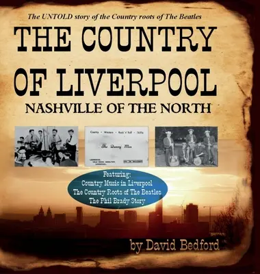 The Country of Liverpool: Nashville Północy - The Country of Liverpool: Nashville of the North