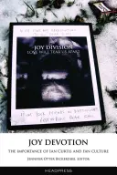 Joy Devotion: Znaczenie Iana Curtisa i kultury fanowskiej - Joy Devotion: The Importance of Ian Curtis and Fan Culture