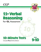 Nowe 10-minutowe testy 11+ GL: Rozumowanie werbalne - Wiek 9-10 lat (z edycją online) - New 11+ GL 10-Minute Tests: Verbal Reasoning - Ages 9-10 (with Online Edition)