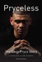 Pryceless - historia Leona Pryce'a - autoryzowana autobiografia - Pryceless - The Leon Pryce Story - Authorised Autobiography