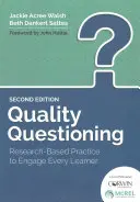 Jakościowe zadawanie pytań: Oparta na badaniach praktyka angażowania każdego ucznia - Quality Questioning: Research-Based Practice to Engage Every Learner