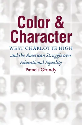 Kolor i charakter: West Charlotte High i amerykańska walka o równość edukacyjną - Color and Character: West Charlotte High and the American Struggle over Educational Equality