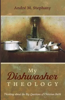 Moja teologia zmywarki do naczyń - My Dishwasher Theology