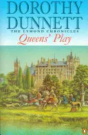 Queens' Play - Kroniki Lymonda, księga druga - Queens' Play - The Lymond Chronicles Book Two