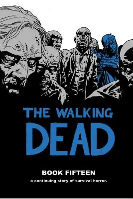 The Walking Dead, Księga 15 - The Walking Dead Book 15