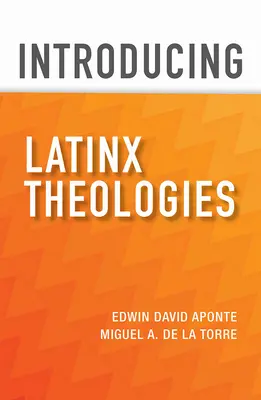 Wprowadzenie do teologii latynoskiej - Introducing Latinx Theologies