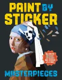 Paint by Sticker Masterpieces: Stwórz 12 kultowych dzieł sztuki po jednej naklejce! - Paint by Sticker Masterpieces: Re-Create 12 Iconic Artworks One Sticker at a Time!