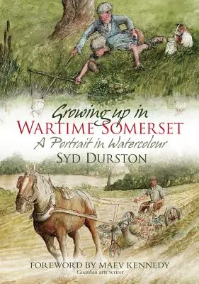 Dorastanie w wojennym Somerset: Portret w akwareli - Growing Up in Wartime Somerset: A Portrait in Watercolour