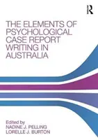 Elementy pisania raportów z przypadków psychologicznych w Australii - Elements of Psychological Case Report Writing in Australia