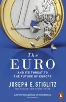 Euro - i jego zagrożenie dla przyszłości Europy - Euro - And its Threat to the Future of Europe