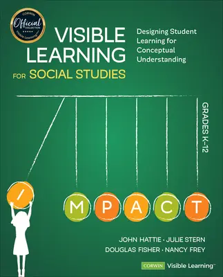 Widoczne uczenie się w naukach społecznych, klasy K-12: Projektowanie uczenia się uczniów w celu zrozumienia pojęć - Visible Learning for Social Studies, Grades K-12: Designing Student Learning for Conceptual Understanding