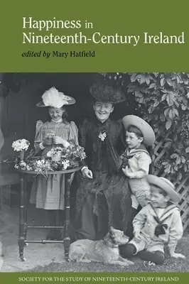 Szczęście w dziewiętnastowiecznej Irlandii - Happiness in Nineteenth-Century Ireland