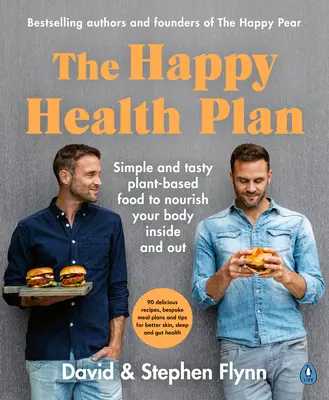 Happy Health Plan - Prosta i smaczna żywność roślinna, która odżywia ciało wewnątrz i na zewnątrz - Happy Health Plan - Simple and tasty plant-based food to nourish your body inside and out