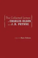 Listy zebrane Charlesa Olsona i J. H. Prynne'a - The Collected Letters of Charles Olson and J. H. Prynne