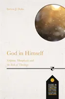 Bóg sam w sobie - Pismo Święte, metafizyka i zadanie teologii chrześcijańskiej - God in Himself - Scripture, Metaphysics And The Task Of Christian Theology