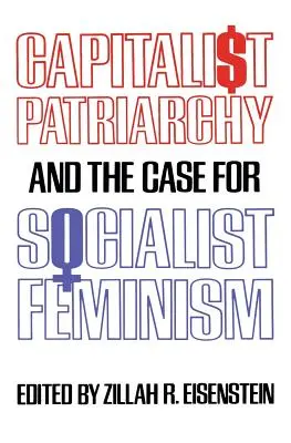 Patriarchat kapitalistyczny i argumenty na rzecz feminizmu socjalistycznego - Capitalist Patriarchy and the Case for Socialist Feminism