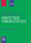 Podstawowe postępowanie w położniczych stanach nagłych (Baskett Thomas F MB FRCS(C) FRCS(Ed) FRCOG FACOG) - Essential Management of Obstetric Emergencies (Baskett Thomas F MB FRCS(C) FRCS(Ed) FRCOG FACOG)