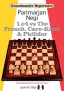 Repertuar arcymistrzowski: 1.E4 przeciwko Francuzowi, Caro-Kann i Philidorowi - Grandmaster Repertoire: 1.E4 Vs the French, Caro-Kann and Philidor