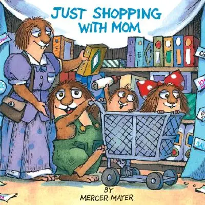 Tylko zakupy z mamą (Little Critter) - Just Shopping with Mom (Little Critter)