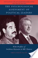 Psychologiczna ocena przywódców politycznych: Z profilami Saddama Husajna i Billa Clintona - The Psychological Assessment of Political Leaders: With Profiles of Saddam Hussein and Bill Clinton