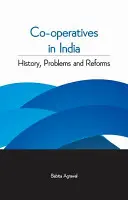 Spółdzielnie w Indiach: Historia, problemy i reformy - Co-Operatives in India: History, Problems and Reforms