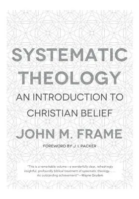 Teologia systematyczna: Wprowadzenie do wiary chrześcijańskiej - Systematic Theology: An Introduction to Christian Belief