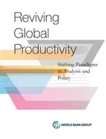 Productivity Revisited: Zmiana paradygmatów w analizie i polityce - Productivity Revisited: Shifting Paradigms in Analysis and Policy