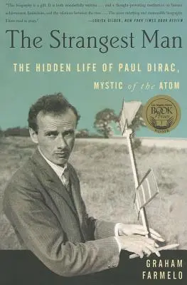 Najdziwniejszy człowiek: Ukryte życie Paula Diraca, mistyka atomu - The Strangest Man: The Hidden Life of Paul Dirac, Mystic of the Atom