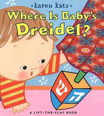 Gdzie jest dziecięcy drejdel? A Lift-The-Flap Book - Where Is Baby's Dreidel?: A Lift-The-Flap Book