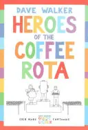 Heroes of the Coffee Rota: Jeszcze więcej Dave Walker: Przewodnik po kreskówkach kościelnych - Heroes of the Coffee Rota: Even More Dave Walker Guide to the Church Cartoons