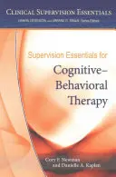 Podstawy superwizji w terapii poznawczo-behawioralnej - Supervision Essentials for Cognitive-Behavioral Therapy