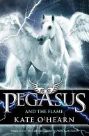 Pegaz i płomień - Księga 1 - Pegasus and the Flame - Book 1