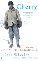 Cherry - Życie Apsleya Cherry-Garrarda - Cherry - A Life of Apsley Cherry-Garrard