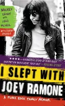 Spałem z Joeyem Ramone: Punkrockowy pamiętnik rodzinny - I Slept with Joey Ramone: A Punk Rock Family Memoir