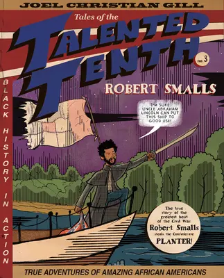 Robert Smalls, 3: Opowieści o utalentowanej dziesiątce, nr 3 - Robert Smalls, 3: Tales of the Talented Tenth, No. 3