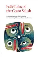 Opowieści ludowe z wybrzeża Salish - Folk-Tales of the Coast Salish