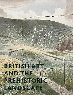 Sztuka brytyjska: Starożytne krajobrazy - British Art: Ancient Landscapes