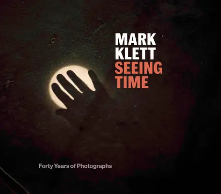 Seeing Time: Czterdzieści lat fotografii - Seeing Time: Forty Years of Photographs
