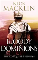 Krwawe dominia - Trylogia podboju:1 - Bloody Dominions - The Conquest Trilogy:1