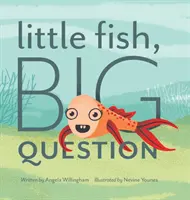 Mała rybka, duże pytanie - Little Fish, Big Question