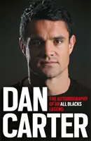 Dan Carter: Moja autobiografia - Dan Carter: My Autobiography