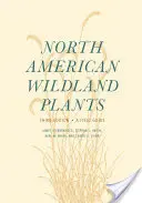 North American Wildland Plants: Przewodnik terenowy - North American Wildland Plants: A Field Guide
