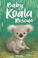 Baby Animal Friends: Baby Koala Rescue - książka 2 - Baby Animal Friends: Baby Koala Rescue - Book 2