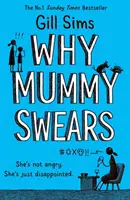 Dlaczego mama przeklina - Why Mummy Swears