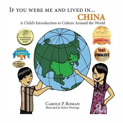 Gdybyś był mną i żył w... Chiny: Wprowadzenie dziecka do kultury na całym świecie - If You Were Me and Lived in... China: A Child's Introduction to Culture Around the World