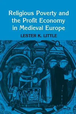 Ubóstwo religijne i ekonomia zysku w średniowiecznej Europie - Religious Poverty and the Profit Economy in Medieval Europe