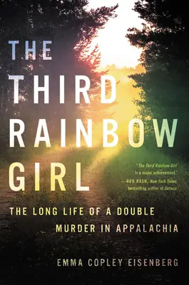 The Third Rainbow Girl: Długie życie podwójnego morderstwa w Appalachach - The Third Rainbow Girl: The Long Life of a Double Murder in Appalachia