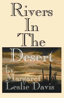 Rzeki na pustyni: William Mulholland i wynalezienie Los Angeles - Rivers in the Desert: William Mulholland and the Inventing of Los Angeles