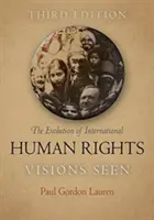 Ewolucja międzynarodowych praw człowieka: Widziane wizje - The Evolution of International Human Rights: Visions Seen